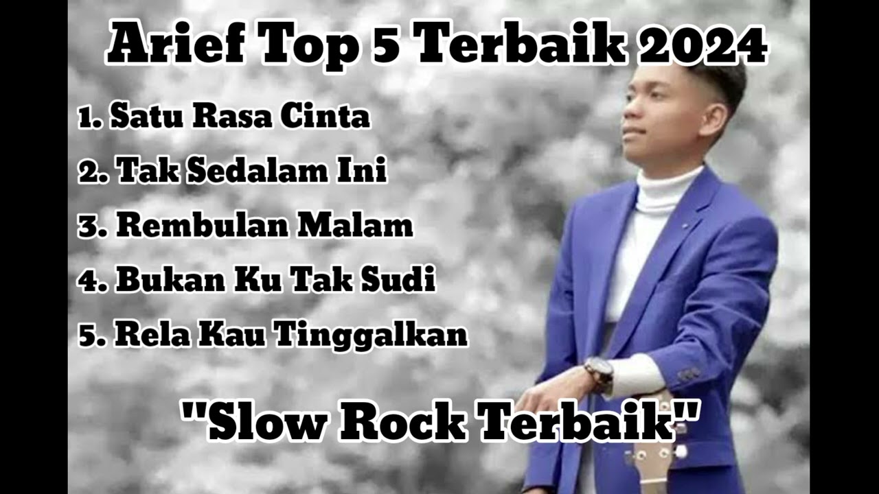 Arief - Top 5 Terbaik 2024 | Slow Rock Viral Terbaik 2024
