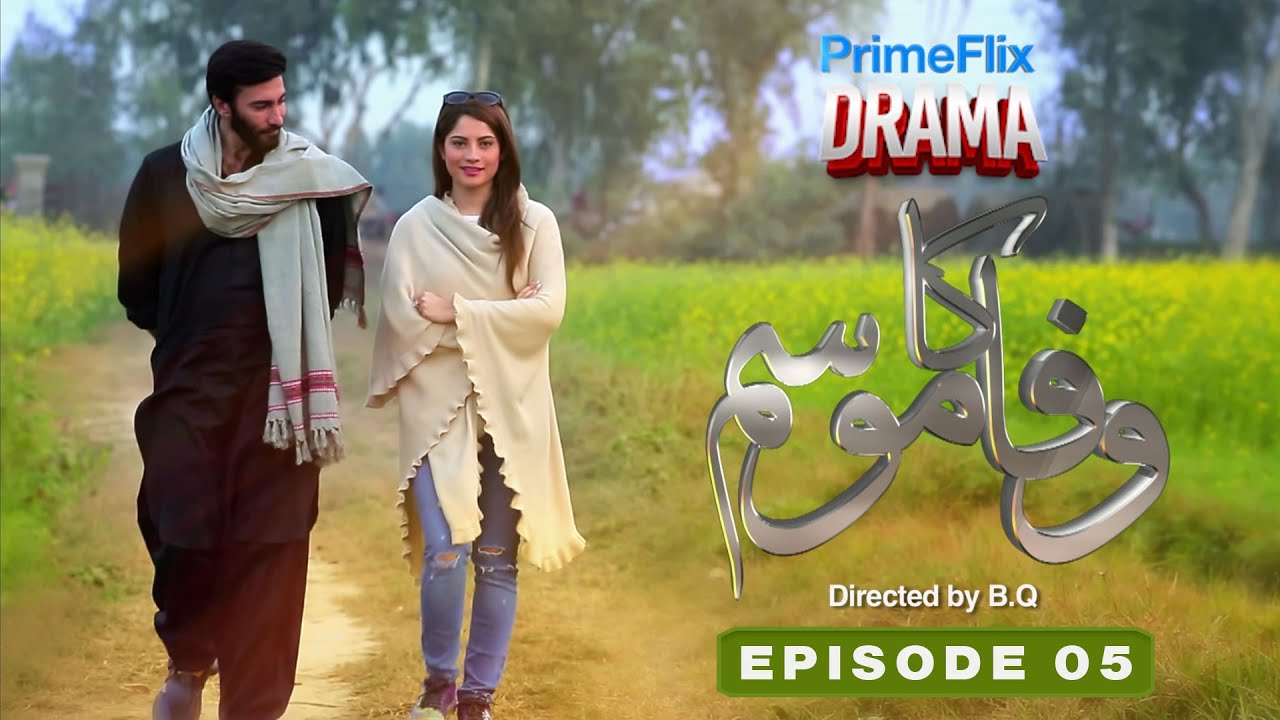 Wafa Ka Mausam - Episode 5 | Pakistani Drama  | Neelam Muneer | Aijaz Aslam |   @Primeflixdrama