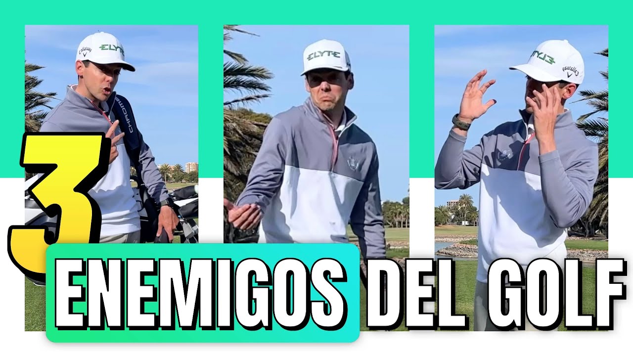 Los 3 ENEMIGOS que sabotean tu golf - Psicologia