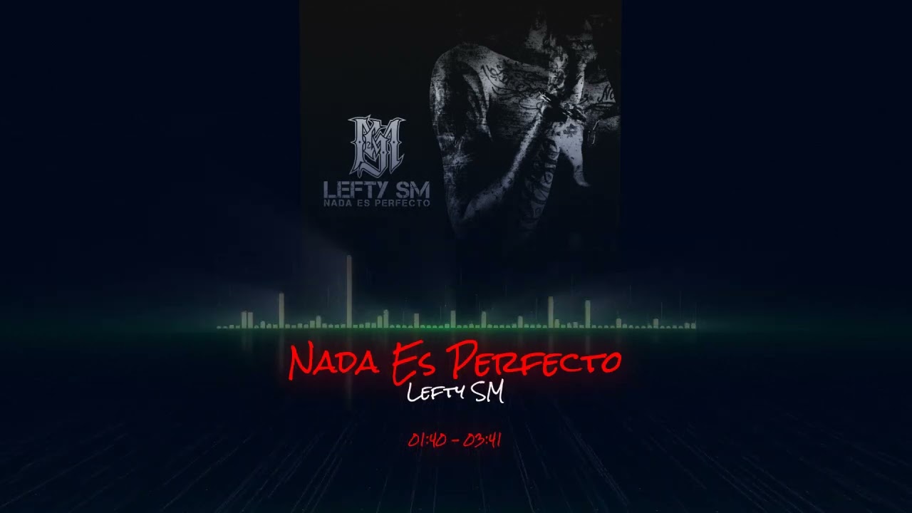 Nada Es Perfecto - Lefty SM (Rebajada)