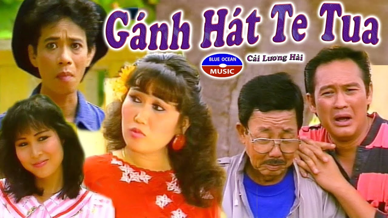 Gánh Hát Te Tua | Cải Lương Hài Xưa