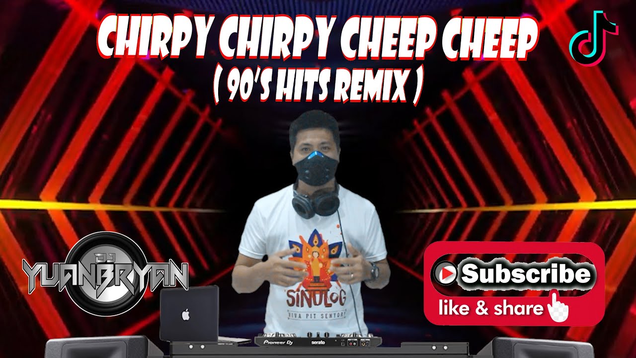 CHIRPY CHIRPY CHEEP CHEEP ( Dj YuanBryan ) 90's HITS Remix | Middle Of The Road ft. Dj YuanBryan