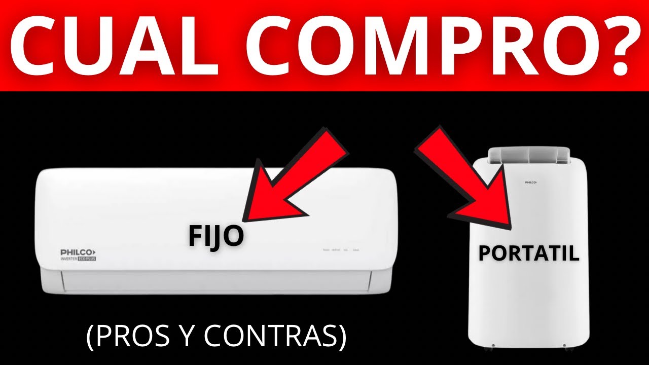 Aire Acondicionado Port&aacute;til o Fijo &iquest;Cu&aacute;l Compro? Te lo Cuento Todo...