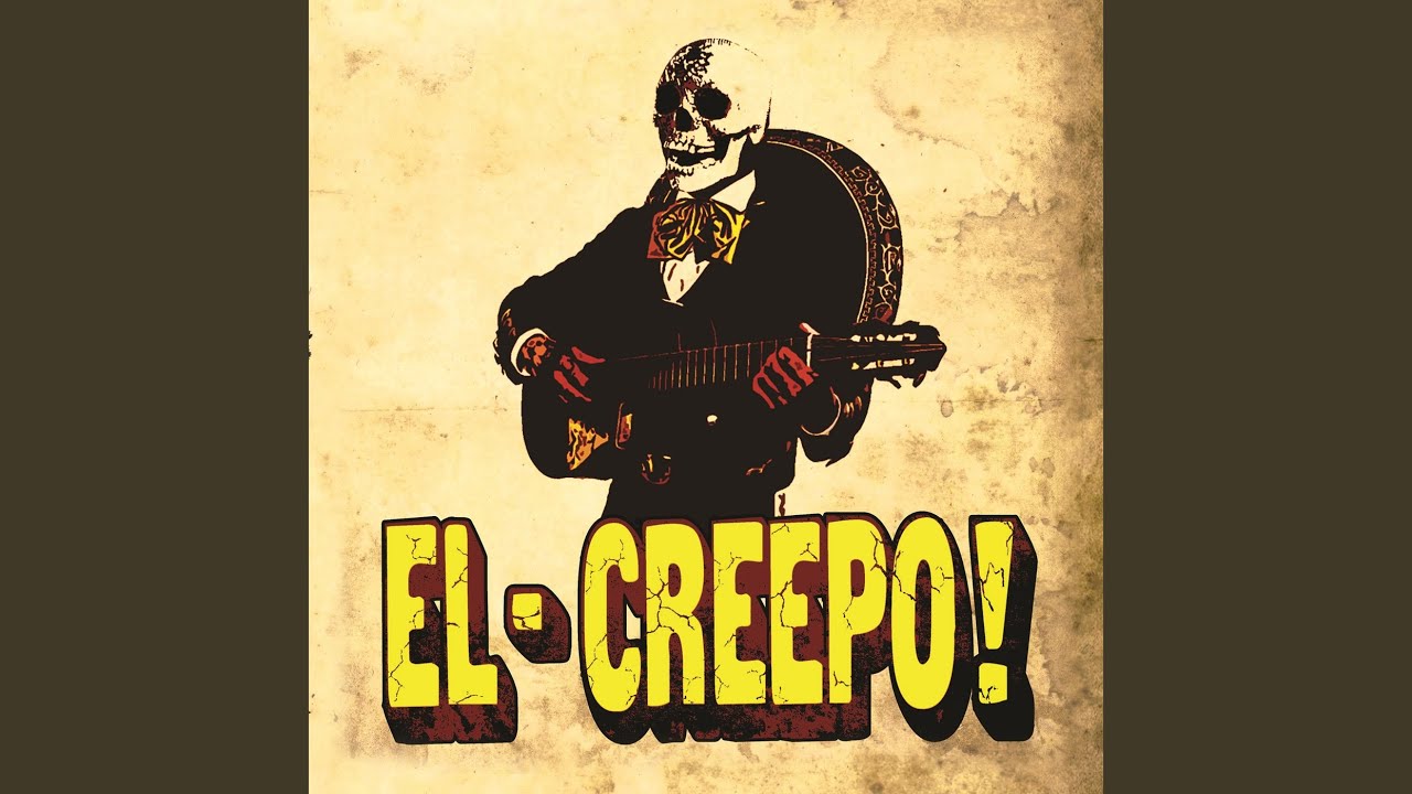 El Creepo!