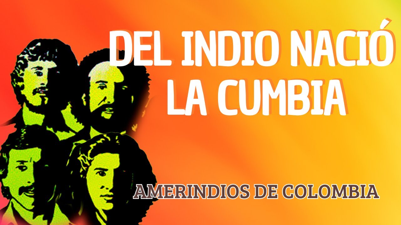 Del Indio Nació La Cumbia - Amerindios de Colombia (Video Letra) - Cumbia Colombiana