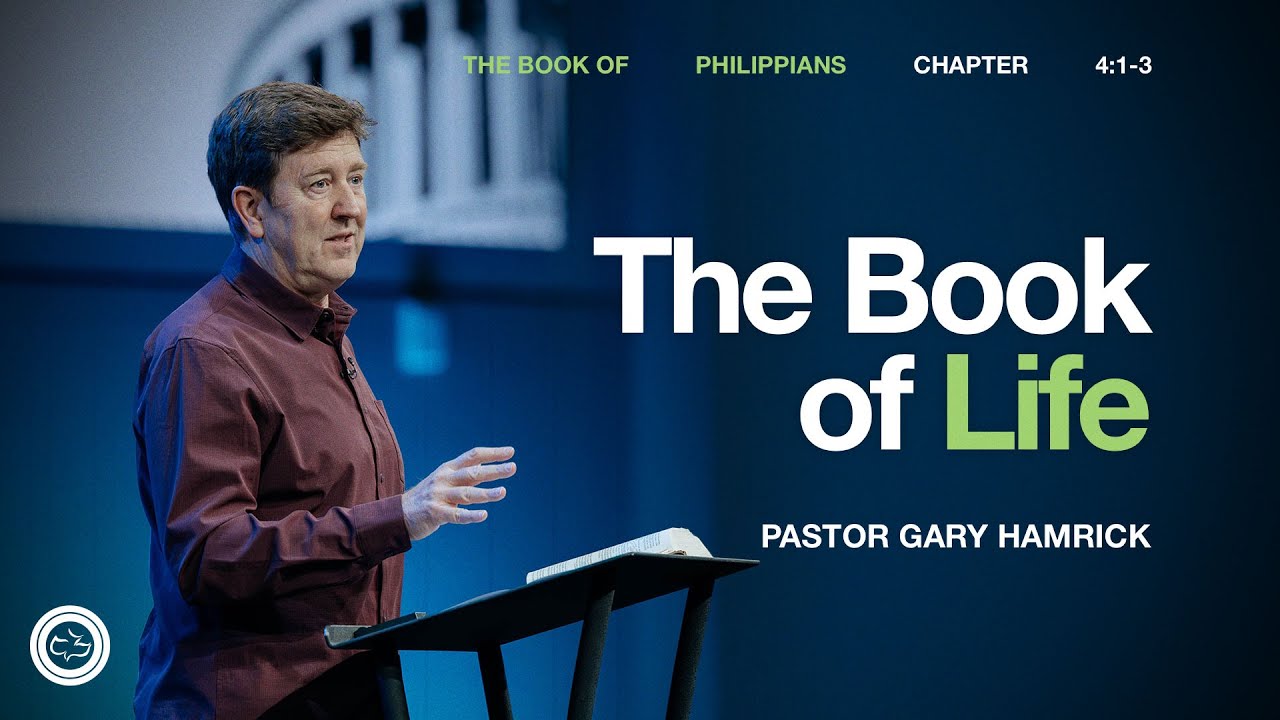 The Book of Life  |  Philippians 4:1–3  |  Gary Hamrick