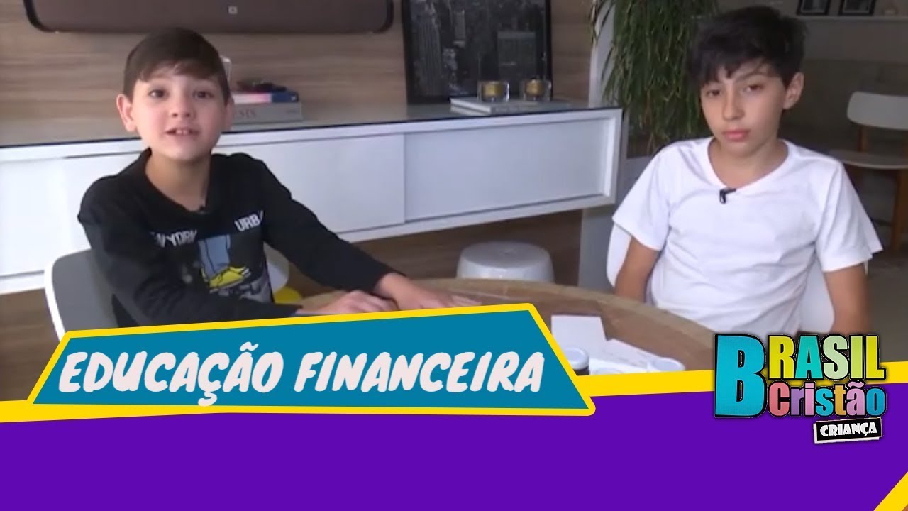 Educação Financeira l Brasil Cristão Criança