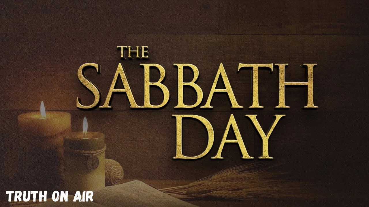 The Sabbath Day || Church Of Christ || Truth On Air 