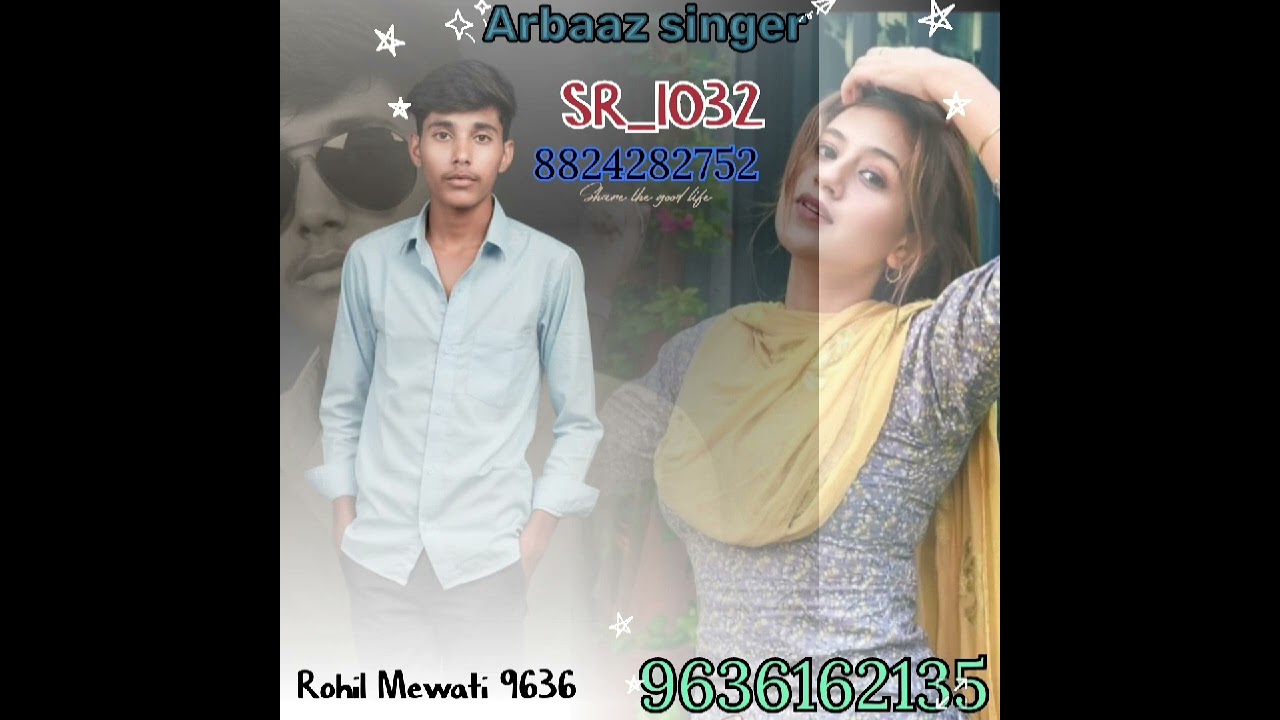  #Arbaaz singer new song #Rohil Mewati 9636