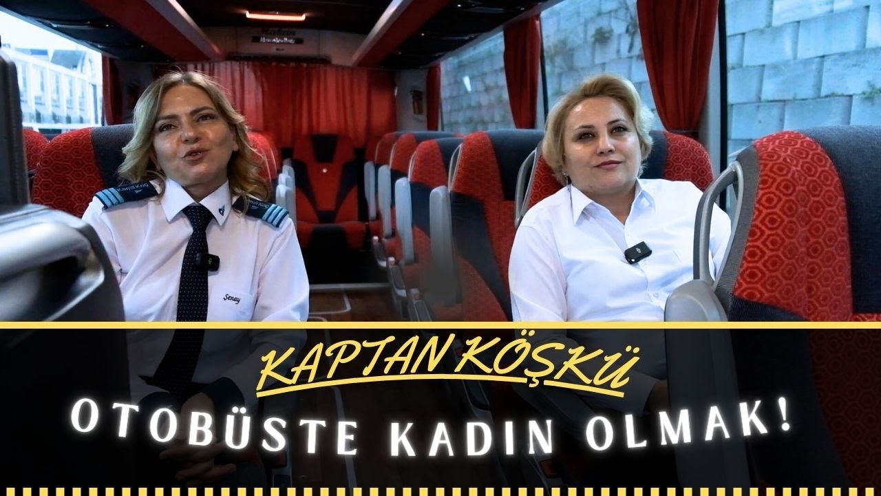 Otobüste Hostes Ve Kadın Kaptan Olmak !