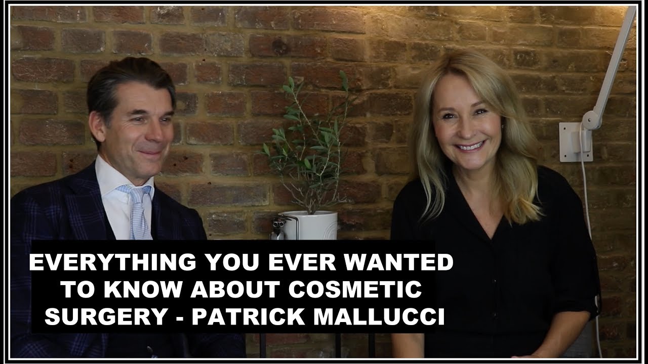 EVERYTHING YOU EVER WANTED TO KNOW ABOUT COSMETIC SURGERY - WITH PATRICK MALLUCCI