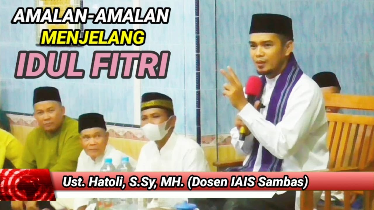 AMALAN AMALAN MENJELANG IDUL FITRI
