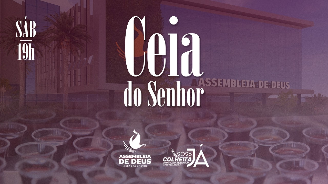 Culto de Ceia - 07/03/2026 - ADMPTV - #2026colheitajá