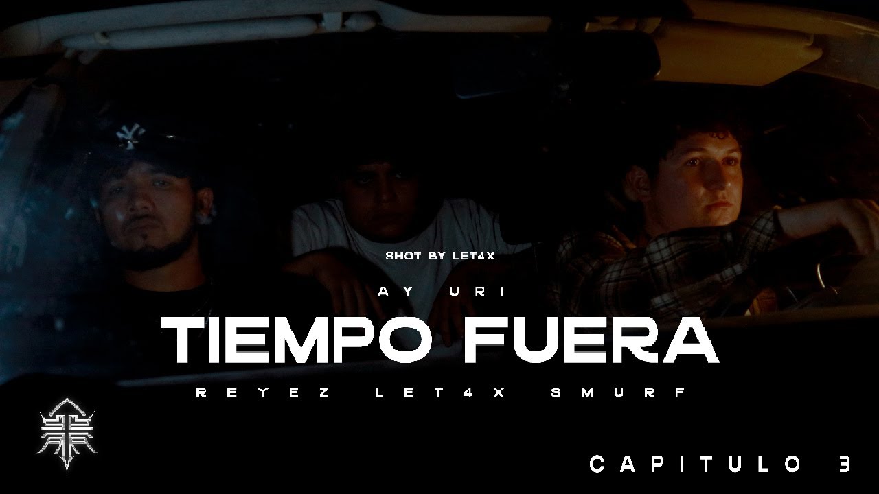Smurf Jeizy, Kid Reyez, Let4x, ay uri - TIEMPO FUERA (Video Oficial)