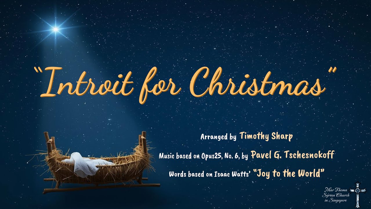 Introit for Christmas | Joy to the World | Mar Thoma Syrian Church in Singapore Choir (2025)