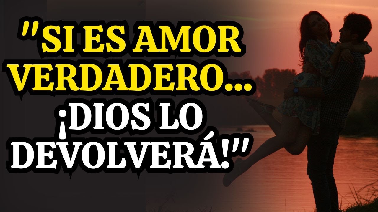 ¡Dios confirma con estas pruebas antes del REGRESO! Cuando alguien te ama de verdad...