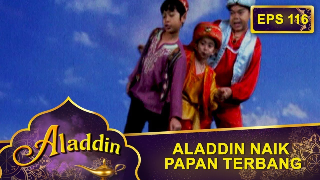 Aladdin Naik Papan Terbang – Aladdin Eps 116 Part 1