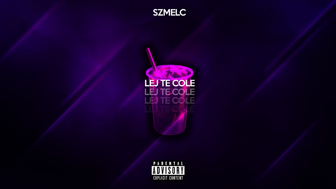 Szmelc - lej te cole