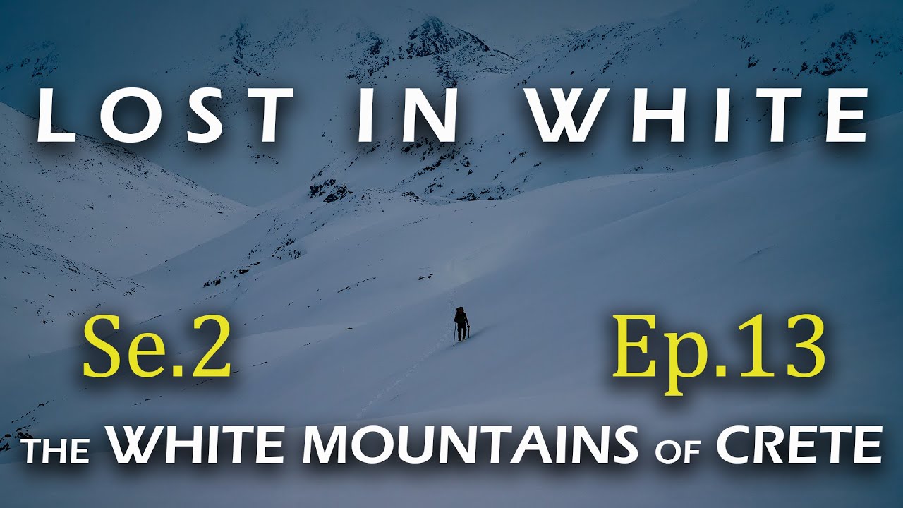 Lost in White - The White Mountains of Crete | Season 2 - Episode 13