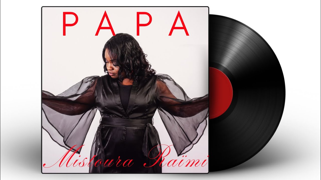 PAPA (Vidéo Lyric) Mistoura Raïmi