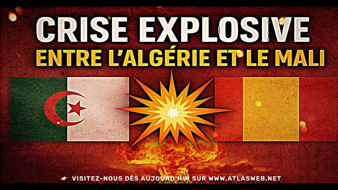 Crise explosive entre l’Algérie et le Mali !