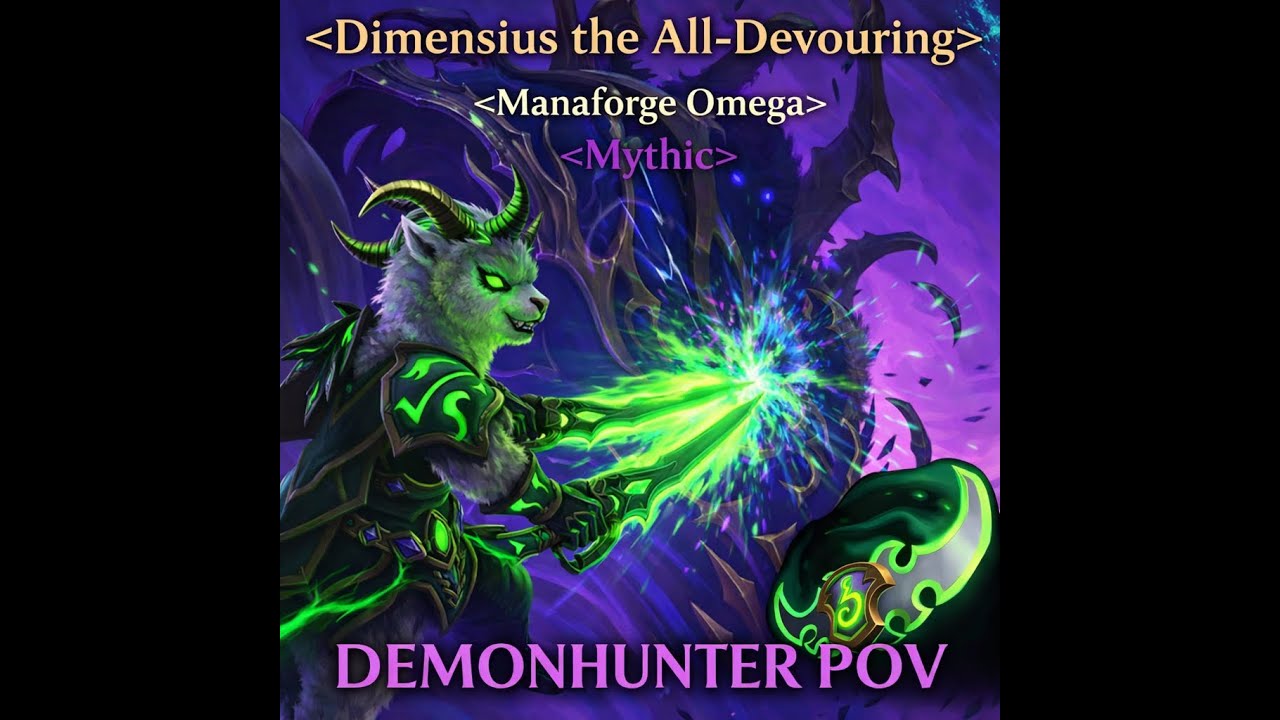 Dimensius the All Devouring Mythic Demonhunter POV The Insurrection   Silvermoon Kill!