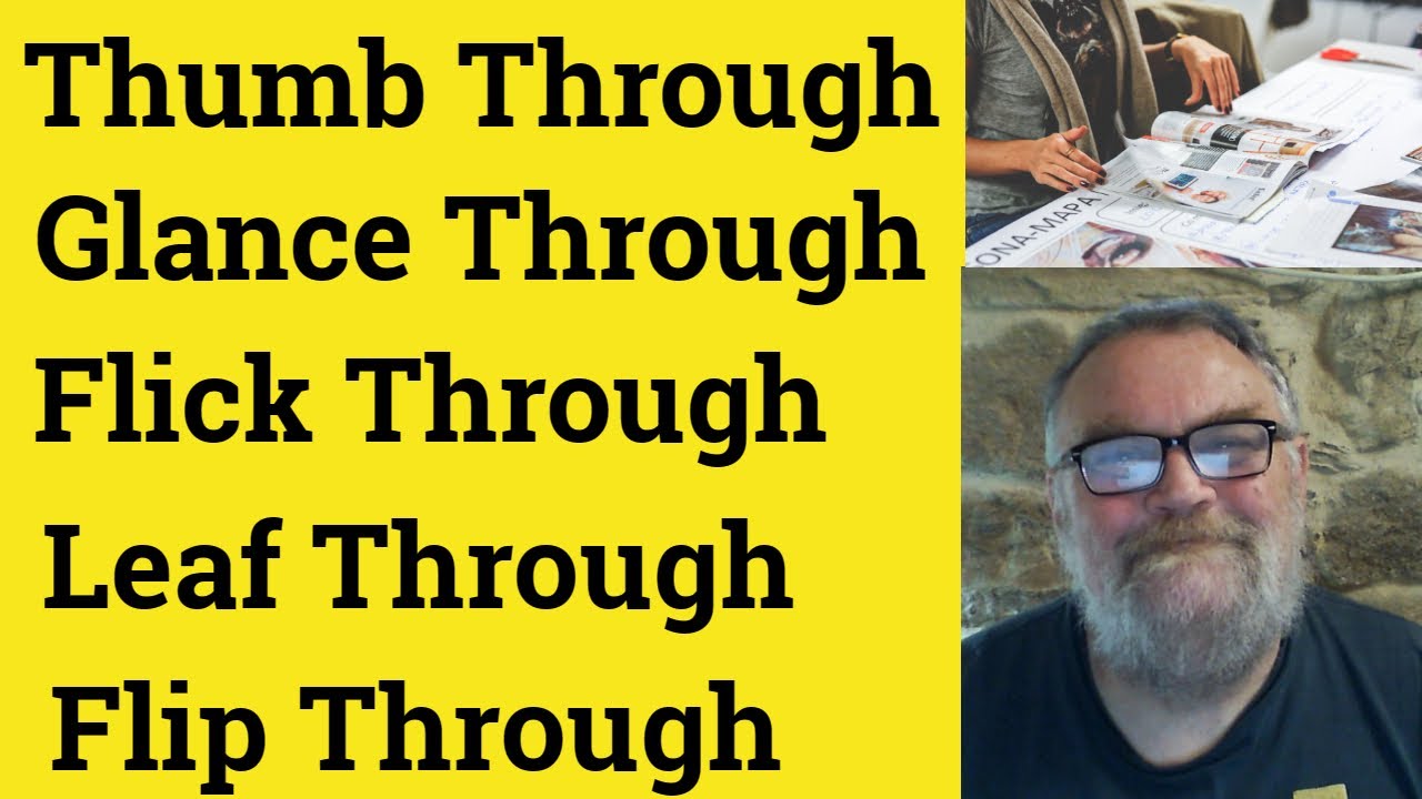 😎Thumb Through Meaning - Glance Through Defined - Flick Through Examples - Leaf Through Flip Through