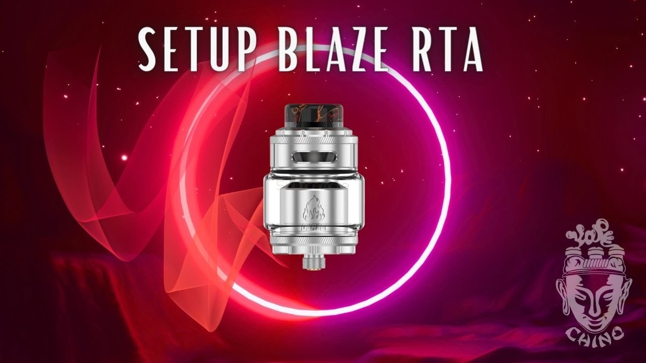 Setup Blaze Rta | Chino Vape