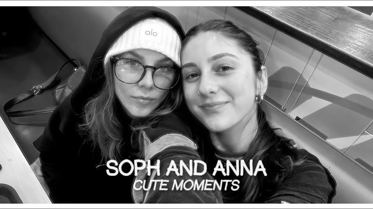 anna shumate and soph mosca | cute moments