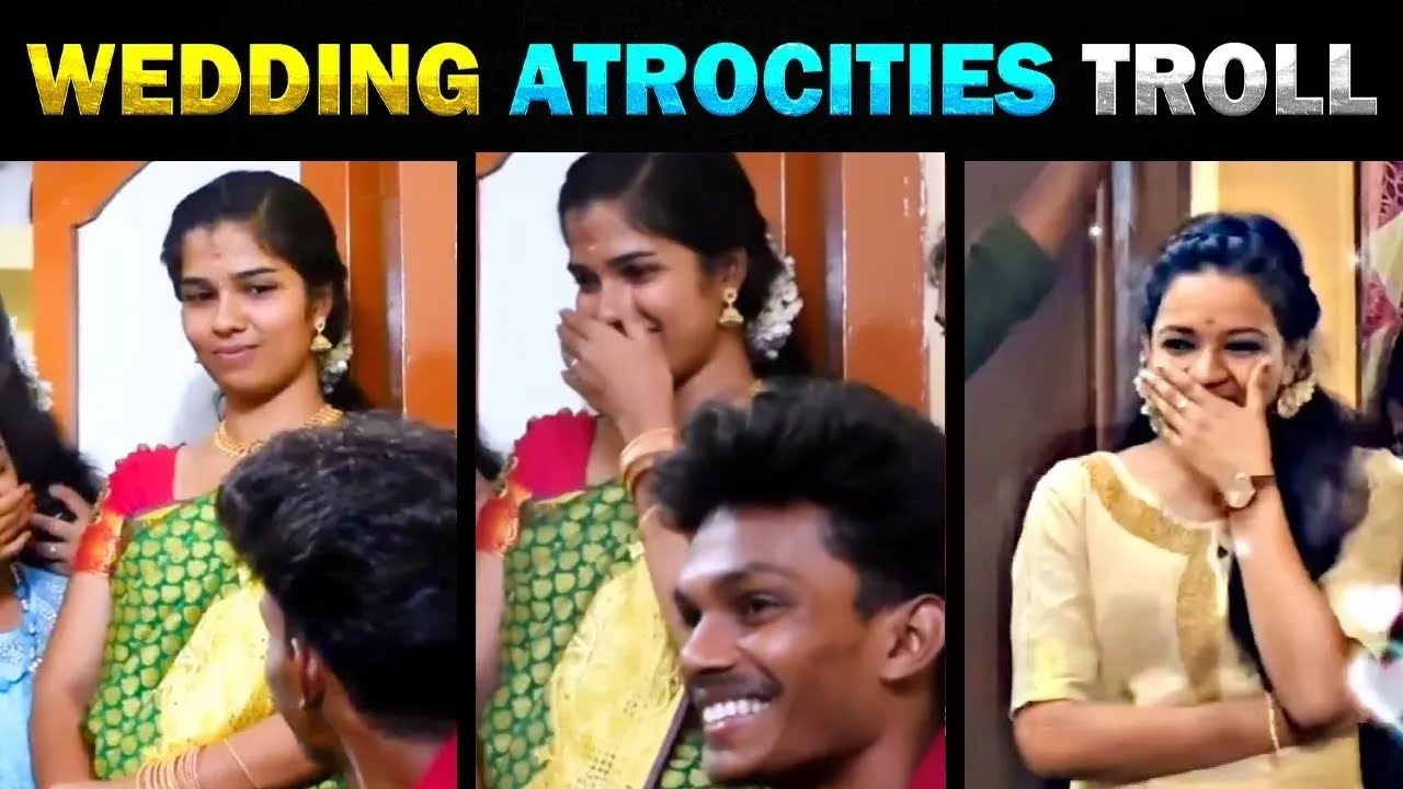 Wedding Atrocities Troll 🤣ஒரே பார்வையில பையன கவுத்துட்டா 🤣 - Today trending