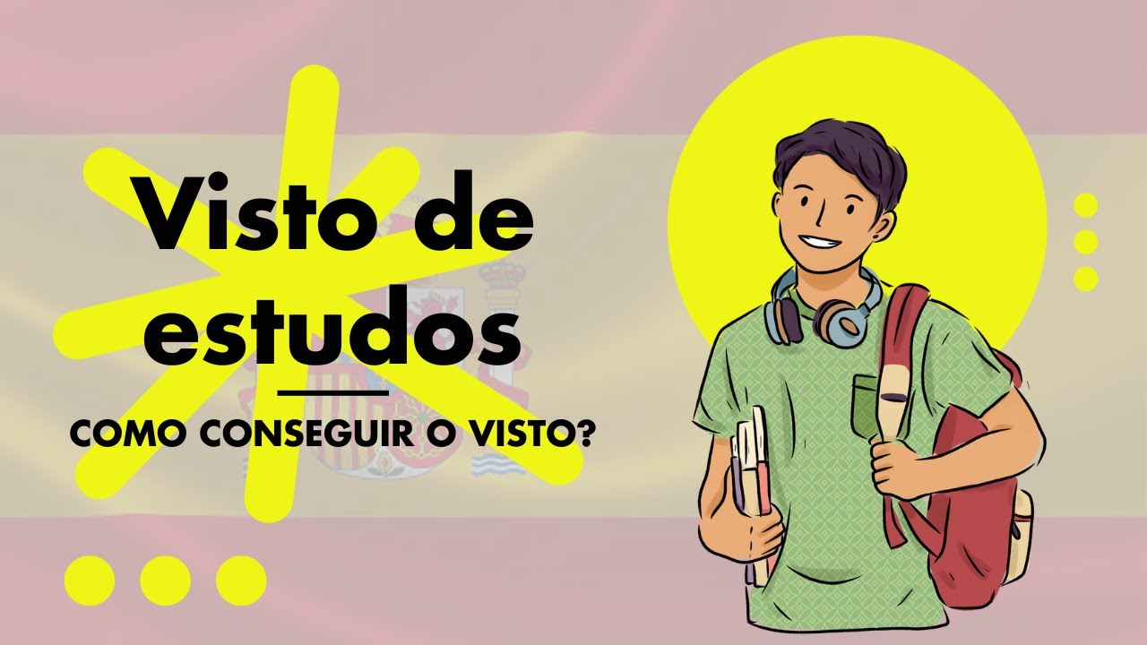 visto de estudante pra Espanha em 2024