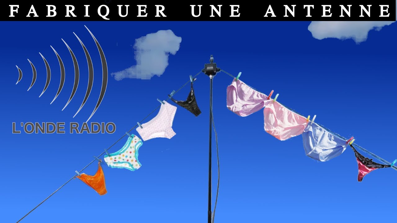 FABRIQUER UNE ANTENNE - L'ONDE RADIO #5