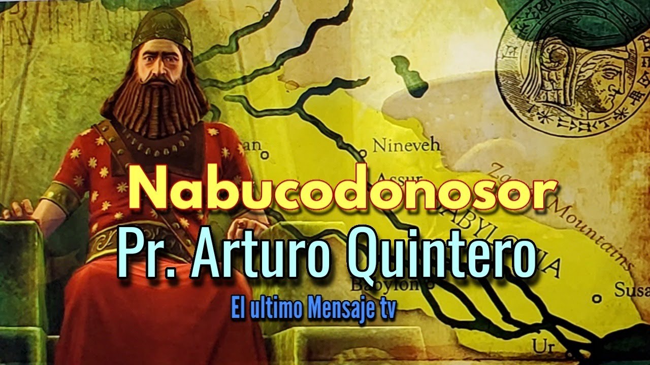 Nabuconodosor Pr. Arturo Quintero