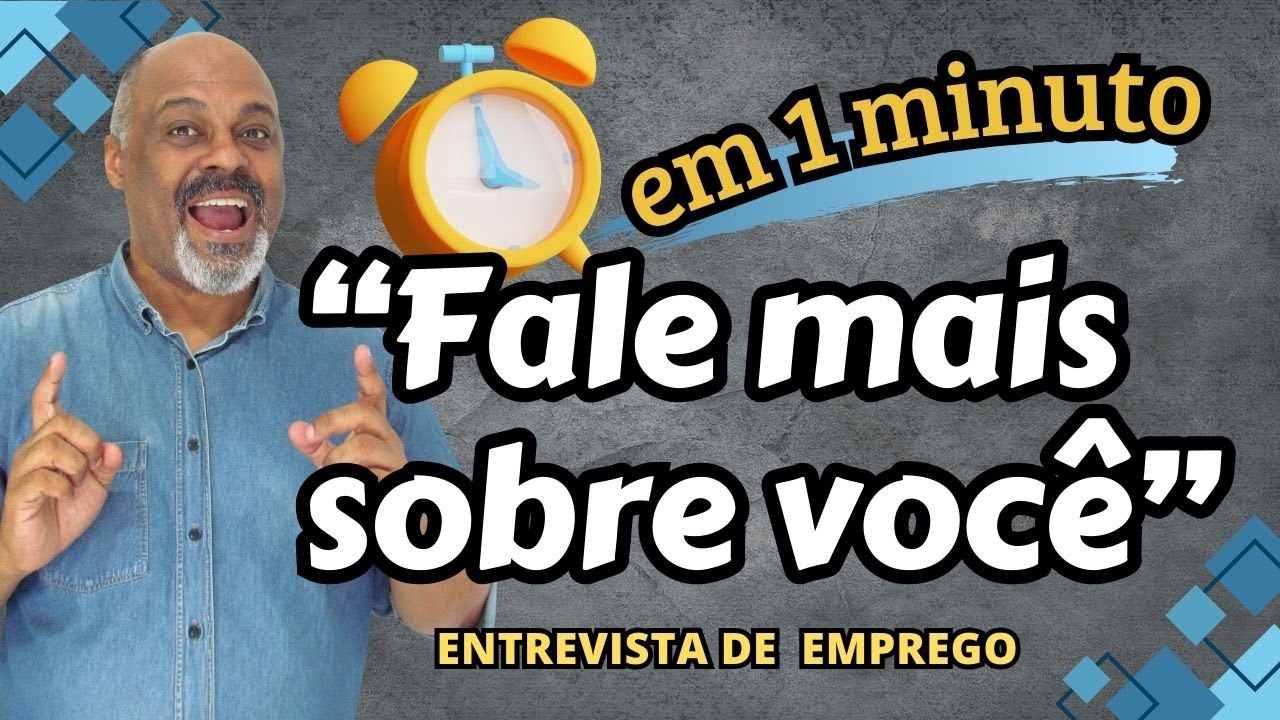 Fale mais sobre você - entrevista de emprego