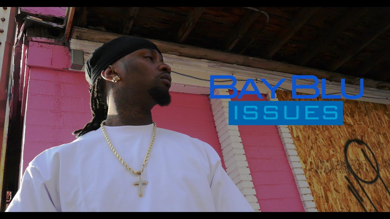 BAY BLU - ISSUES