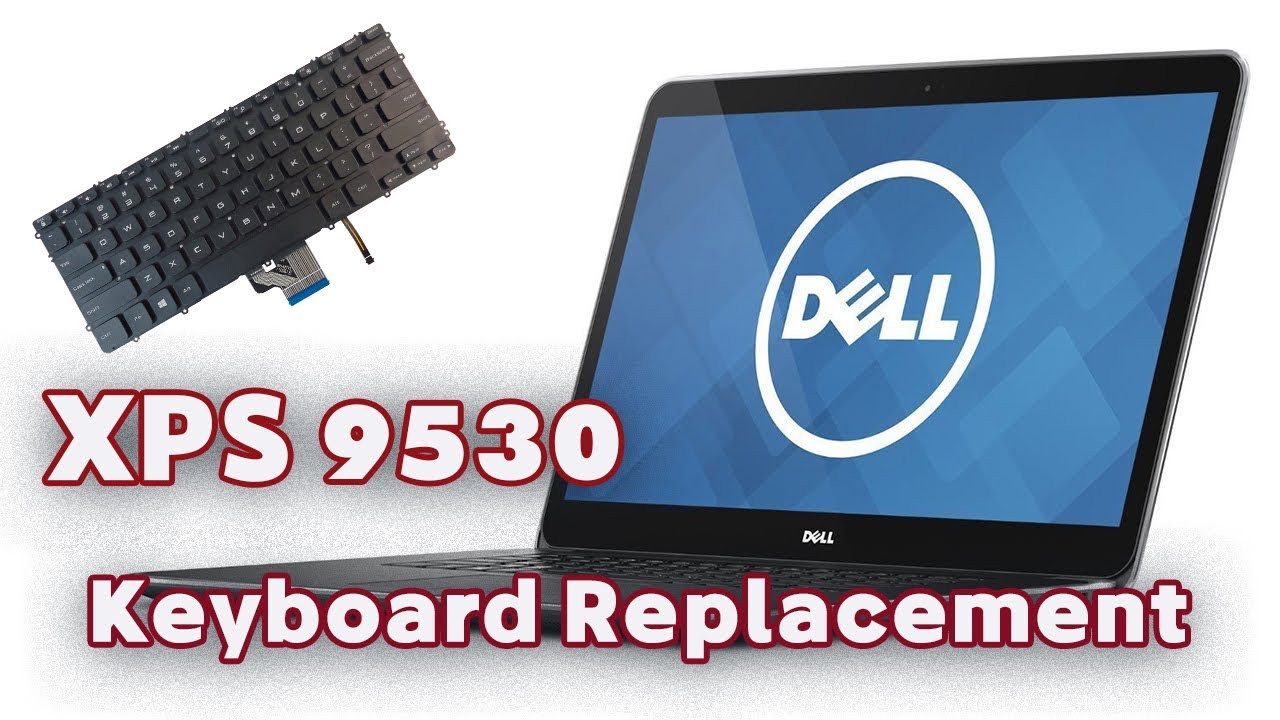 How To Replace Dell XPS 9530 / M3800 Keyboard | Step By Step