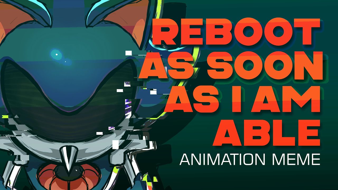 Reboot as soon as I am able... (Metal Sonic)