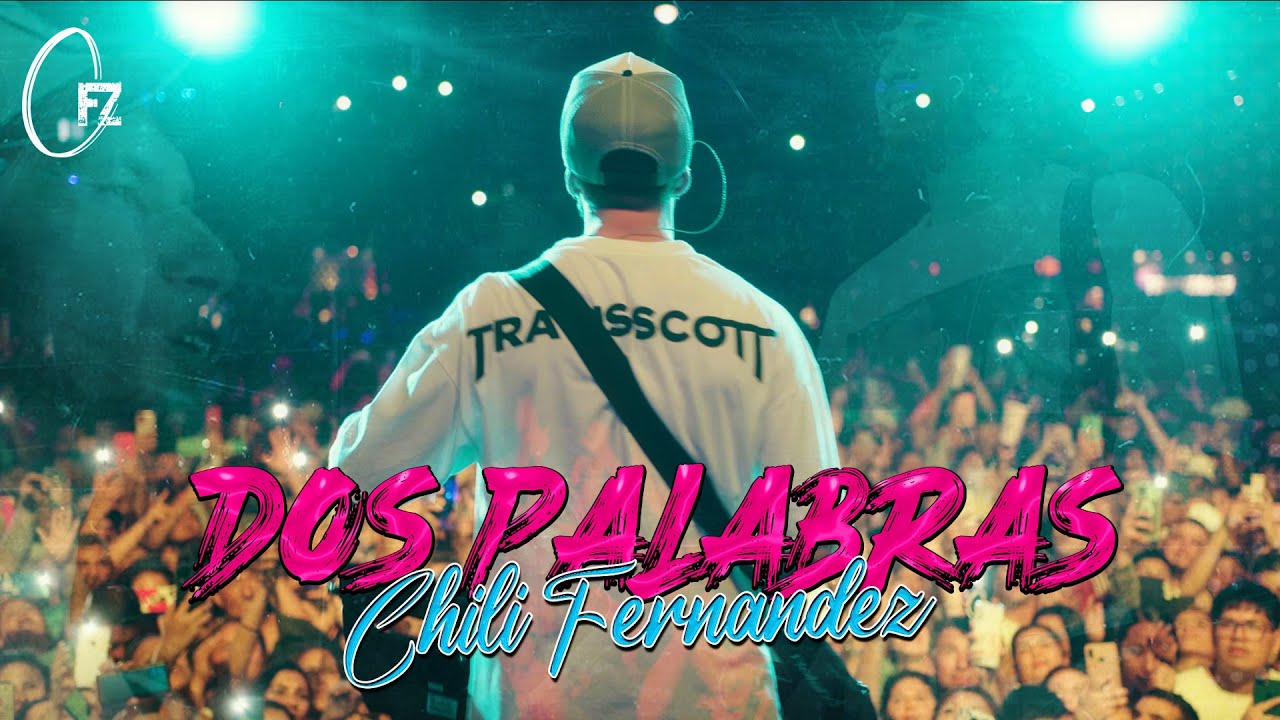 Chili Fernández - Dos Palabras (Live) (Video Oficial)