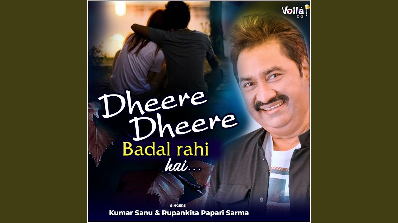 Dheere Dheere Badal Rahi Hai