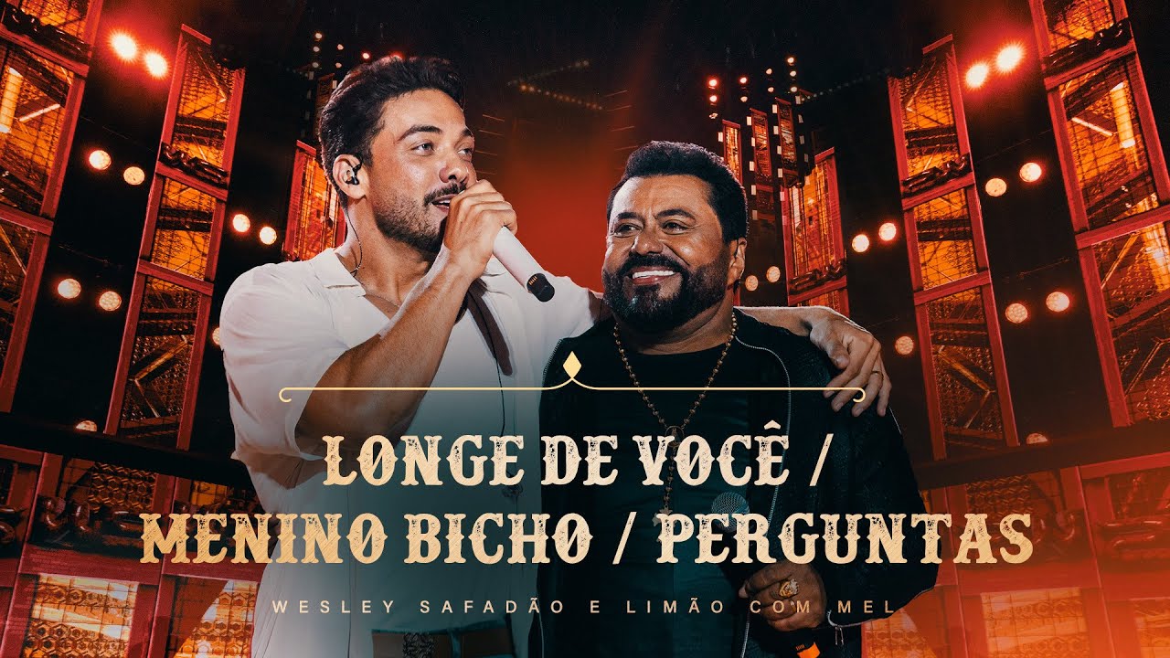Wesley Safadão e Limão Com Mel - Longe de Você / Menino Bicho / Perguntas - Forró e Vaquejada