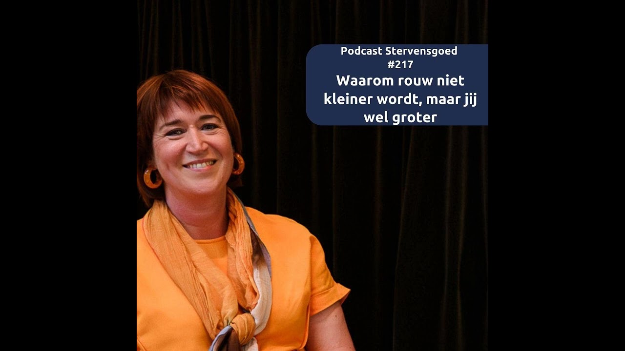 Waarom rouw niet kleiner wordt, maar jij wel groter. ep 217
