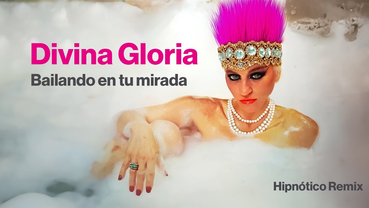 Divina Gloria - Bailando En Tu Mirada (Hipnótico Remix)