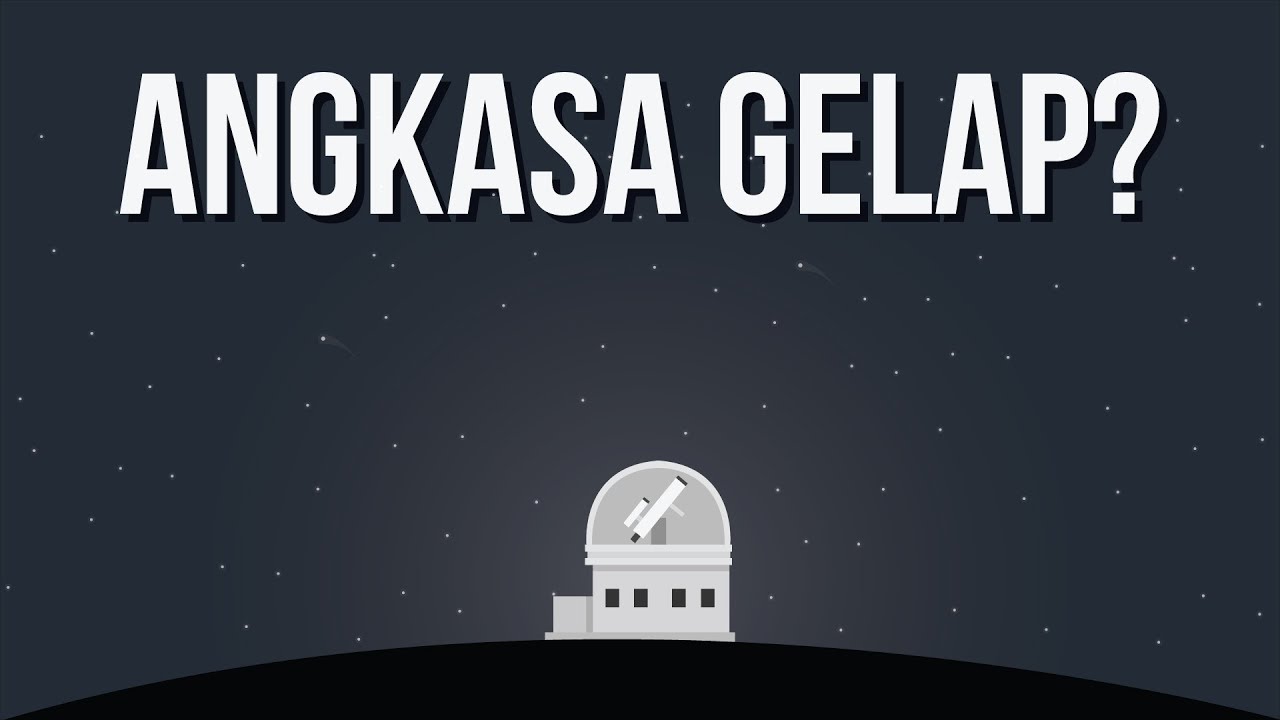 Kenapa Luar Angkasa Gelap?