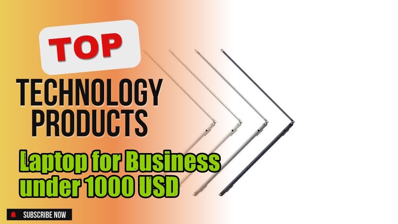 Top 3 Technology products about Laptop for Business under 1000 USD Most Purchased of 2024