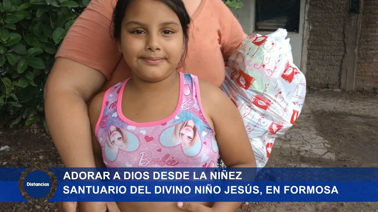 Adorar a Dios desde la niñez - Santuario del Divino Niño Jesús en Formosa
