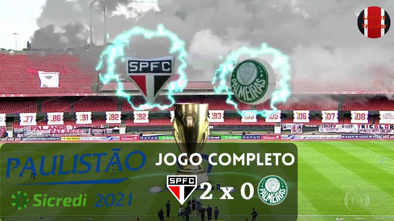 Jogo Completo - S&atilde;o Paulo 2x0 Palmeiras - Final Paulist&atilde;o 2021