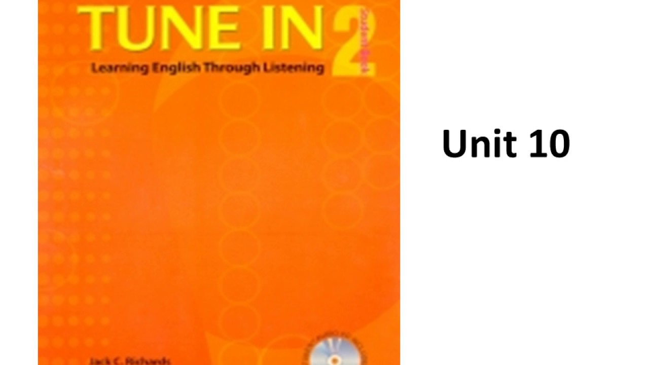 Tune In 2 - Unit 10
