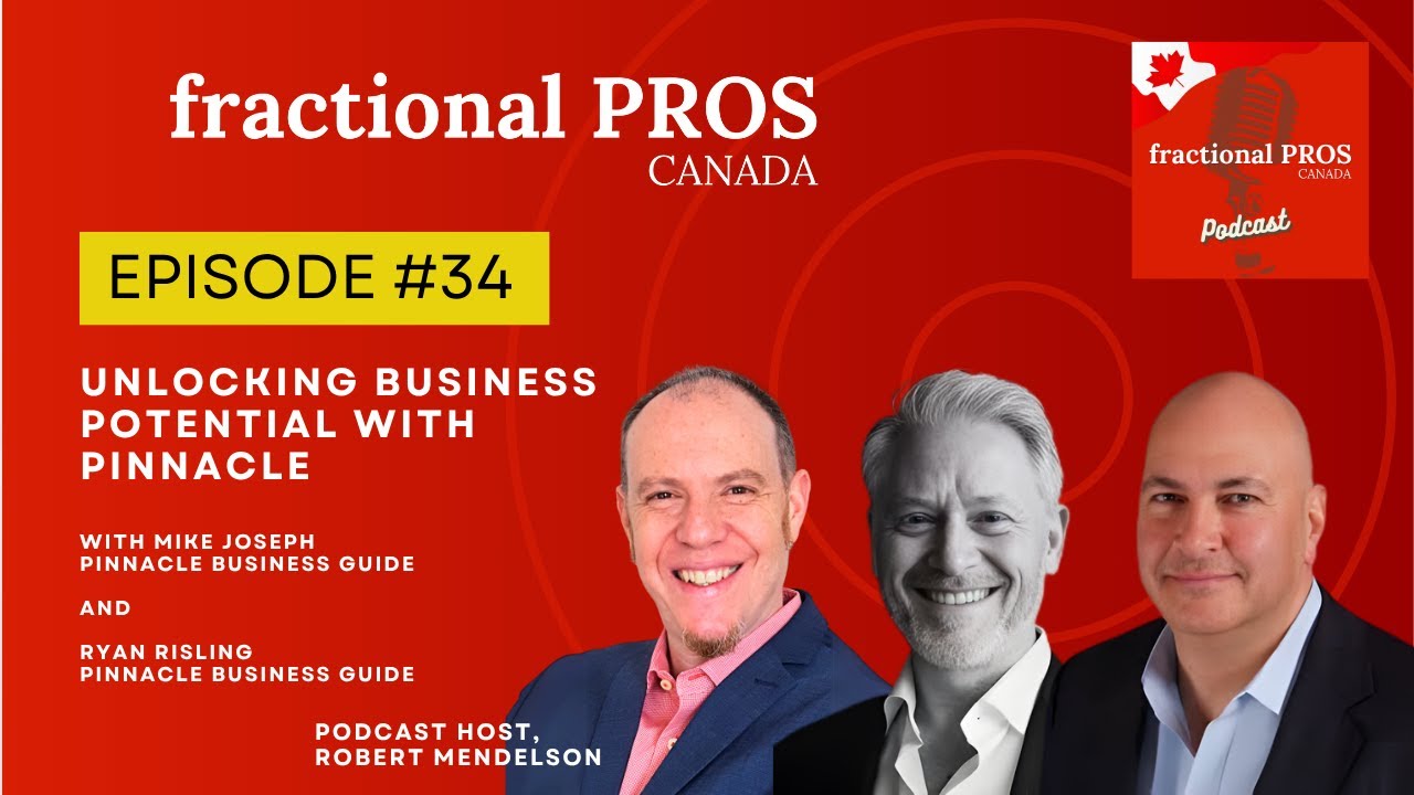 Unlocking Business Potential with Pinnacle- Mike Joseph and Ryan Risling-  – Episode #34