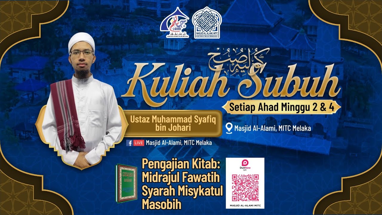 MUBALLIGH PADA ISLAM | MIDRAJUL FAWATIH SYARAH MISYKATUL MASOBIH | USTAZ  MUHAMMAD SYAFIQ BIN JOHARI