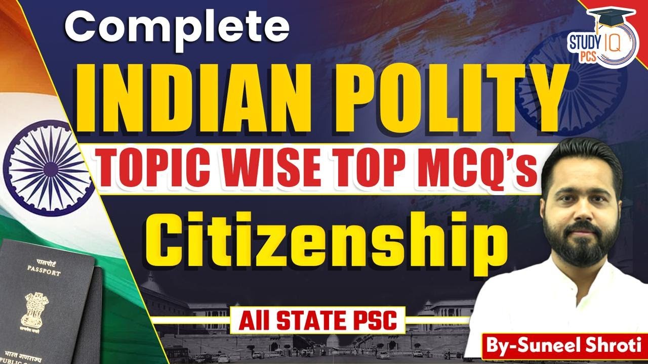 Complete Indian Polity Topic Wise MCQs for All STATE PSC Exams | Citizenship